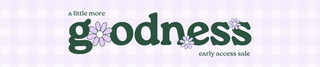 Promotional banner for 'a little more goodness' with text and floral elements on a light purple background