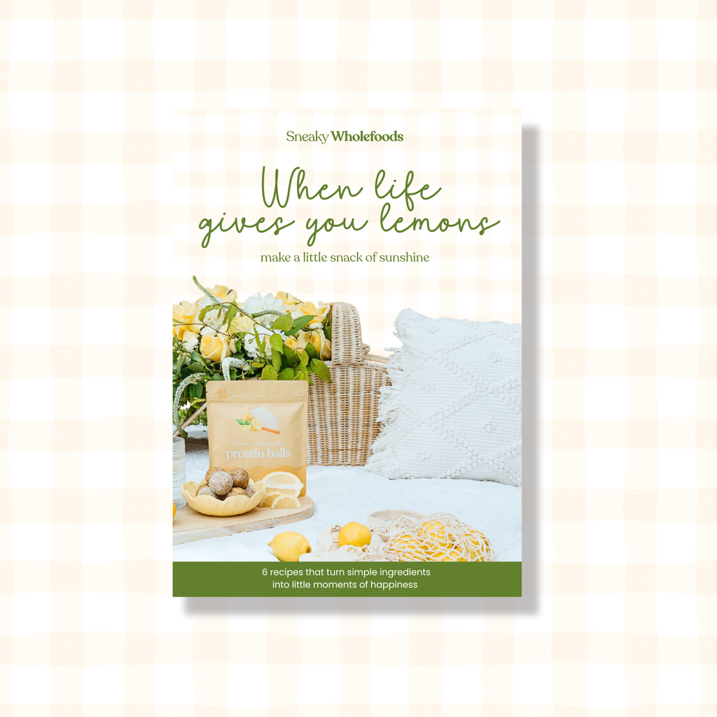 When Life Give You Lemons - Mini Recipe e‑Book – Sneaky Wholefoods